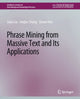 Book cover of: Phrase Mining from Massive Text and Its Applications. By: Jialu Liu