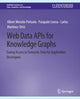 Book cover of: Web Data APIs for Knowledge Graphs. By: Albert Meroño-Peñuela