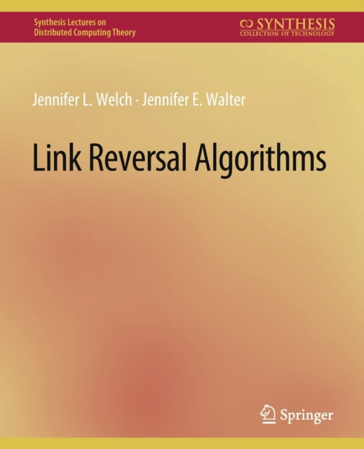 Book cover of: Link Reversal Algorithms. By: Jennifer Welch