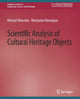 Book cover of: Scientific Analysis of Cultural Heritage Objects. By: Michael Wiescher