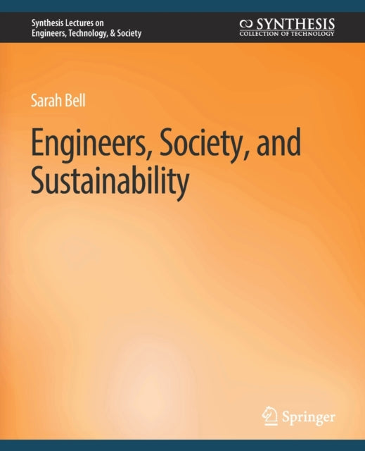 Book cover of: Engineers, Society, and Sustainability. By: Sarah Bell