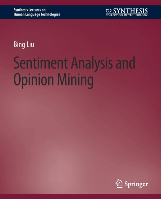 Book cover of: Sentiment Analysis and Opinion Mining. By: Bing Liu