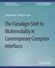 Book cover of: Paradigm Shift to Multimodality in Contemporary Computer Interfaces. By: Sharon OVIATT