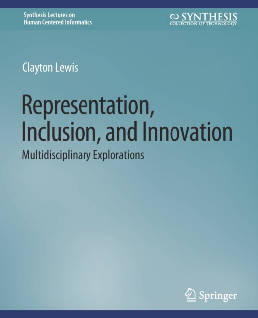 Book cover of: Representation, Inclusion, and Innovation. By: Clayton Lewis