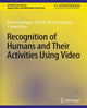 Book cover of: Recognition of Humans and Their Activities Using Video. By: Rama Chellappa