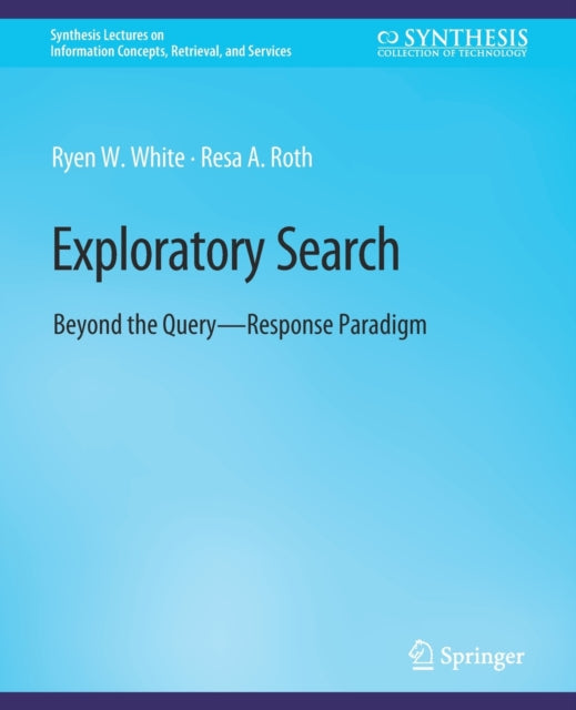 Book cover of: Exploratory Search. By: Ryen White