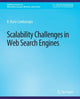 Book cover of: Scalability Challenges in Web Search Engines. By: B. Barla Cambazoglu