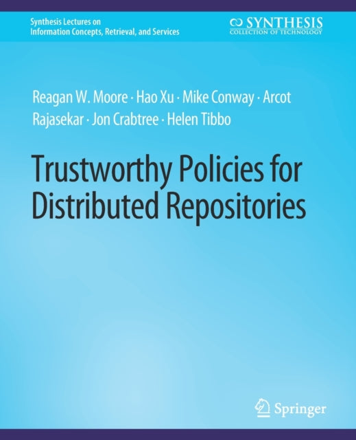 Book cover of: Trustworthy Policies for Distributed Repositories. By: Reagan W. Moore