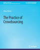 Book cover of: Practice of Crowdsourcing. By: Omar Alonso