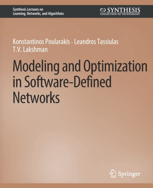 Book cover of: Modeling and Optimization in Software-Defined Networks. By: Konstantinos Poularakis
