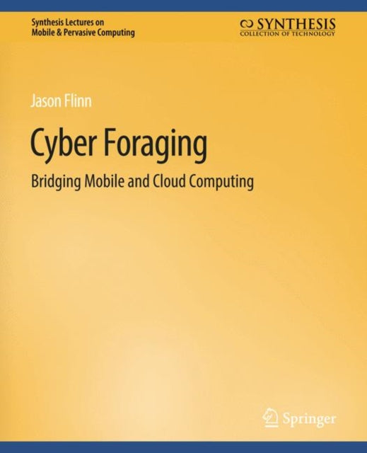Book cover of: Cyber Foraging. By: Jason Flinn