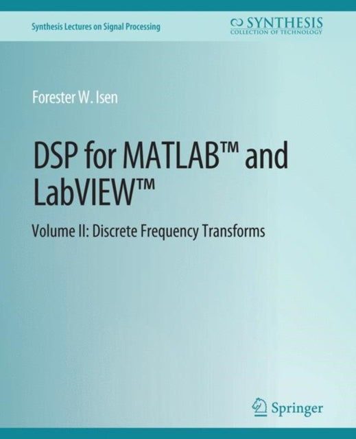 Book cover of: DSP for MATLAB™ and LabVIEW™ II. By: Forester Isen