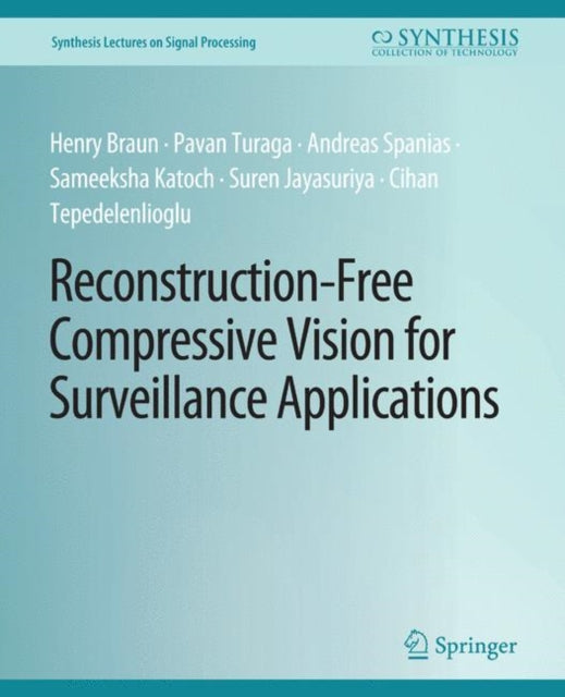 Book cover of: Reconstruction-Free Compressive Vision for Surveillance Applications. By: Henry Braun