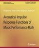 Book cover of: Acoustical Impulse Response Functions of Music Performance Halls. By: Douglas Frey