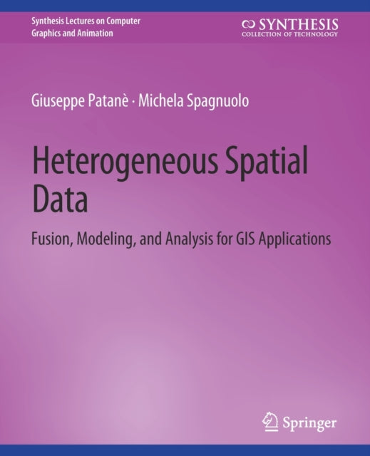 Book cover of: Heterogeneous Spatial Data. By: Giuseppe Patanè