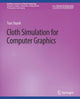 Book cover of: Cloth Simulation for Computer Graphics. By: Tuur Stuyck
