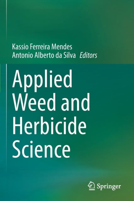 Book cover of: Applied Weed and Herbicide Science. By: Kassio Ferreira Mendes