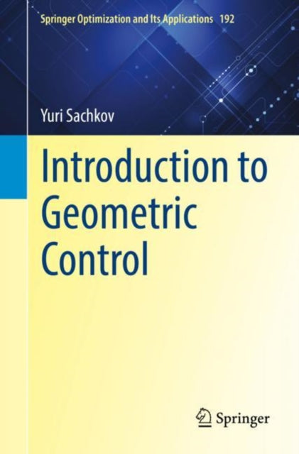 Book cover of: Introduction to Geometric Control. By: Yuri Sachkov