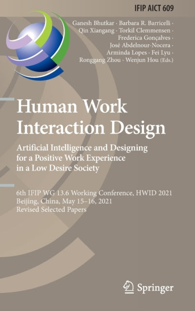 Human Work Interaction Design. Artificial Intelligence and Designing for a Positive Work Experience in a Low Desire Society