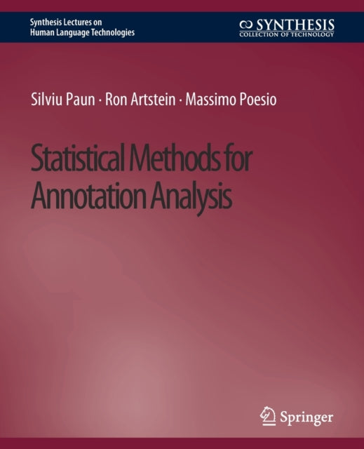 Book cover of: Statistical Methods for Annotation Analysis. By: Silviu Paun