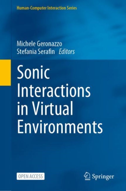 Book cover of: Sonic Interactions in Virtual Environments. By: Michele Geronazzo