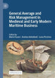 Book cover of: General Average and Risk Management in Medieval and Early Modern Maritime Business. By: Maria Fusaro