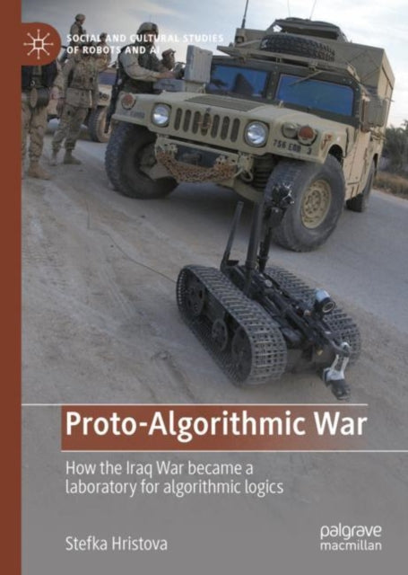Book cover of: Proto-Algorithmic War. By: Stefka Hristova
