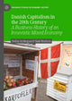 Book cover of: Danish Capitalism in the 20th Century. By: Stefan Kirkegaard Sløk-Madsen