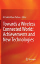 Book cover of: Towards a Wireless Connected World: Achievements and New Technologies. By: Al-Sakib Khan Pathan
