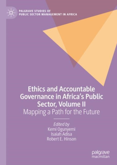 Book cover of: Ethics and Accountable Governance in Africa's Public Sector, Volume II. By: Kemi Ogunyemi