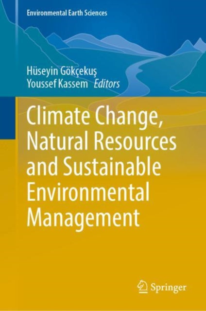 Book cover of: Climate Change, Natural Resources and Sustainable Environmental Management. By: Hüseyin Gökçekuş