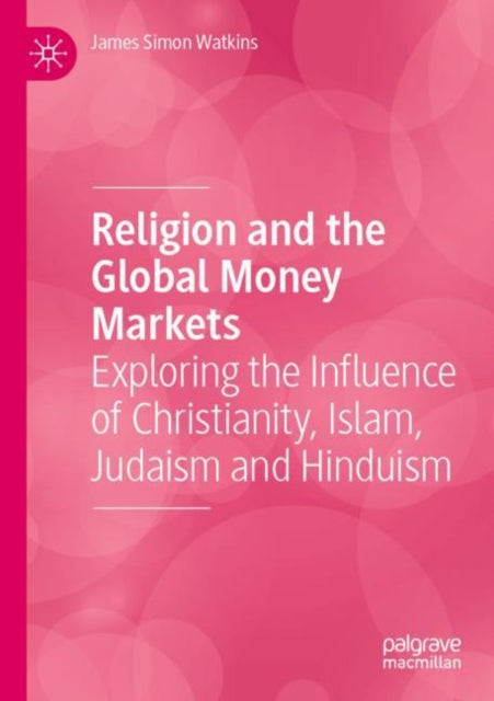 Book cover of: Religion and the Global Money Markets. By: James Simon Watkins