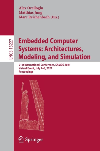Book cover of: Embedded Computer Systems: Architectures, Modeling, and Simulation. By: Alex Orailoglu