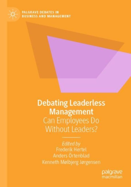 Book cover of: Debating Leaderless Management. By: Frederik Hertel