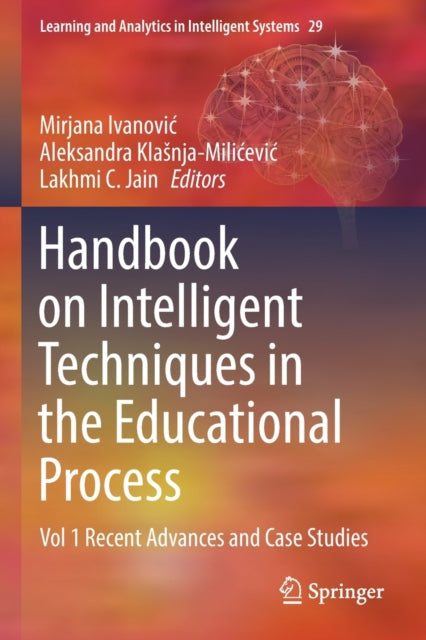 Book cover of: Handbook on Intelligent Techniques in the Educational Process. By: Mirjana Ivanović
