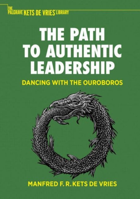Book cover of: Path to Authentic Leadership. By: Manfred F. R. Kets de Vries