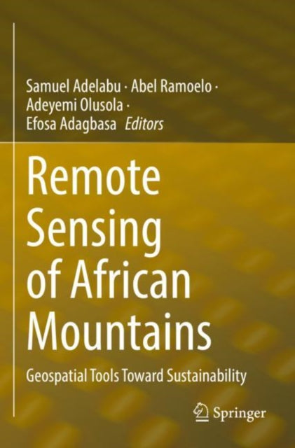 Book cover of: Remote Sensing of African Mountains. By: Samuel Adelabu