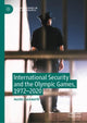 Book cover of: International Security and the Olympic Games, 1972–2020. By: Austin Duckworth