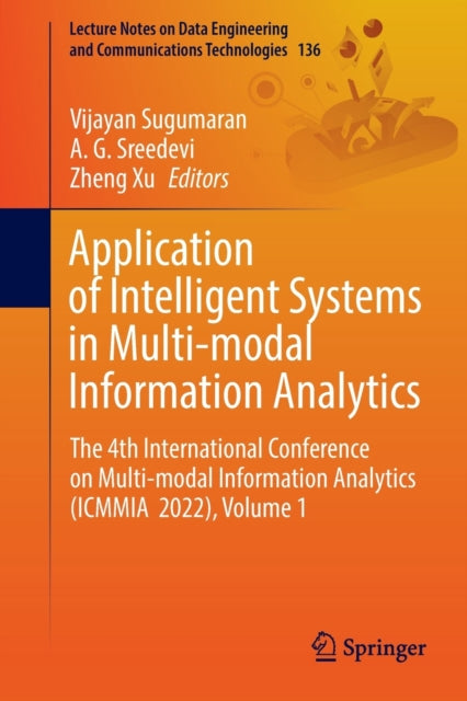 Book cover of: Application of Intelligent Systems in Multi-modal Information Analytics. By: Vijayan Sugumaran