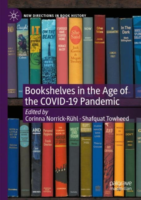 Book cover of: Bookshelves in the Age of the COVID-19 Pandemic. By: Corinna Norrick-Rühl