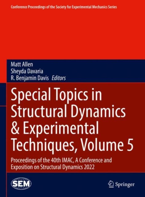 Book cover of: Special Topics in Structural Dynamics & Experimental Techniques, Volume 5. By: Matt Allen