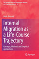 Book cover of: Internal Migration as a Life-Course Trajectory. By: Aude Bernard