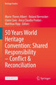Book cover of: 50 Years World Heritage Convention: Shared Responsibility – Conflict & Reconciliation. By: Marie-Theres Albert