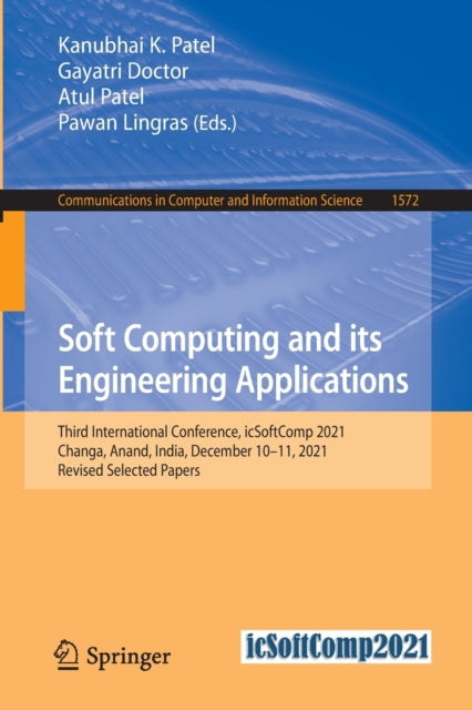 Book cover of: Soft Computing and its Engineering Applications. By: Kanubhai K. Patel