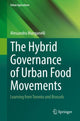 Book cover of: Hybrid Governance of Urban Food Movements. By: Alessandra Manganelli