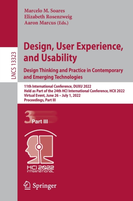 Book cover of: Design, User Experience, and Usability: Design Thinking and Practice in Contemporary and Emerging Technologies. By: Marcelo Soares