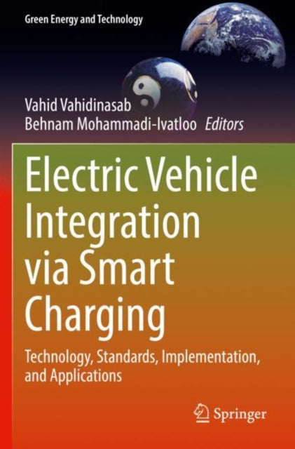 Book cover of: Electric Vehicle Integration via Smart Charging. By: Vahid Vahidinasab