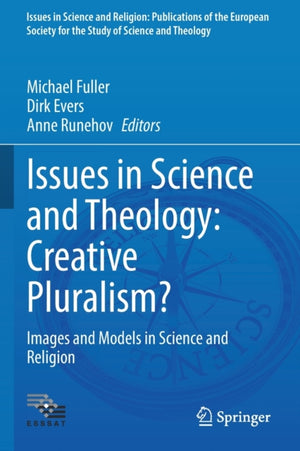 Issues in Science and Theology: Creative Pluralism?