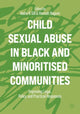 Book cover of: Child Sexual Abuse in Black and Minoritised Communities. By: Aisha K. Gill