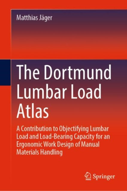 Book cover of: Dortmund Lumbar Load Atlas. By: Matthias Jäger